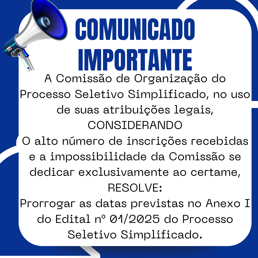 Comunicado de Prorrogação do Cronograma – Edital n 01-2025 – Processo Seletivo Simplificado